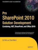 Ed Hild - Pro SharePoint 2010 Solution Development: Combining .NET, SharePoint, and Office 2010 - 9781430227816 - V9781430227816