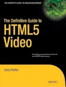 Silvia Pfeiffer - The Definitive Guide to HTML5 Video - 9781430230908 - V9781430230908