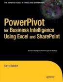 Barry Ralston - PowerPivot for Business Intelligence Using Excel and SharePoint - 9781430233800 - V9781430233800