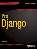 Marty Alchin - Pro Django - 9781430258094 - V9781430258094