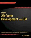 Kelvin Sung - Learn 2D Game Development with C#: For iOS, Android, Windows Phone, Playstation Mobile and More - 9781430266044 - V9781430266044