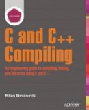 Milan Stevanovic - Advanced C and C++ Compiling - 9781430266679 - V9781430266679