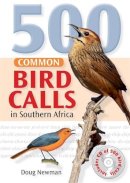 Doug Newman - 500 Common Bird Calls - 9781431701209 - V9781431701209