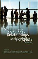 Becky Lynn Omdahl (Ed.) - Problematic Relationships in the Workplace: Volume 2 - 9781433117985 - V9781433117985