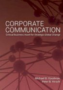 Michael B. Goodman - Corporate Communication: Critical Business Asset for Strategic Global Change - 9781433119255 - V9781433119255