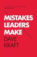 Dave Kraft - Mistakes Leaders Make - 9781433532498 - V9781433532498