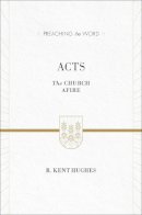 R. Kent Hughes - Acts - 9781433538261 - V9781433538261