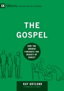 Ray Ortlund - The Gospel: How the Church Portrays the Beauty of Christ - 9781433540837 - V9781433540837