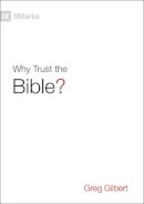 Greg Gilbert - Why Trust the Bible? - 9781433543463 - V9781433543463