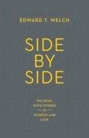 Edward T. Welch - Side by Side: Walking with Others in Wisdom and Love - 9781433547119 - V9781433547119