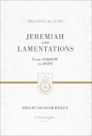 Philip Graham Ryken - Jeremiah and Lamentations: From Sorrow to Hope (ESV Edition) - 9781433548802 - V9781433548802