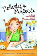 Ellen Flanagan Burns - Nobody´s Perfect: A Story for Children About Perfectionism - 9781433803802 - V9781433803802