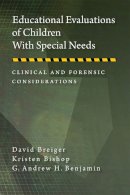 Breiger, David; Bishop, Kristen; Benjamin, G. Andrew H. - Educational Evaluations of Children with Special Needs - 9781433815751 - V9781433815751
