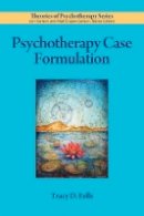 Tracy D. Eells - Psychotherapy Case Formulation - 9781433820106 - V9781433820106