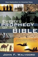 John Walvoord - EVERY PROPHECY OF THE BIBLE - 9781434703866 - V9781434703866