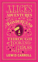 Lewis Carroll - Alice´s Adventures in Wonderland and Through the Looking-Glass: (Barnes & Noble Collectible Classics: Flexi Edition) - 9781435159549 - V9781435159549