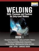 Lawrence Bower - Welding Skills, Processes and Practices for Entry-Level Welders: Book 1 - 9781435427884 - V9781435427884