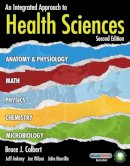 Ankney, Jeff; Wilson, Joe; Havrilla, John; Colbert, Bruce J. - An Integrated Approach to Health Sciences - 9781435487642 - V9781435487642