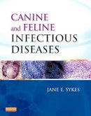 Jane E. Sykes - Canine and Feline Infectious Diseases - 9781437707953 - V9781437707953