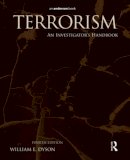 William E. Dyson - Terrorism: An Investigator´s Handbook - 9781437734874 - V9781437734874