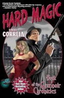 Larry Correia - The Grimnoir Chronicles - 9781439134344 - V9781439134344