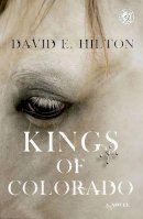 David E Hilton - Kings of Colorado - 9781439183830 - V9781439183830