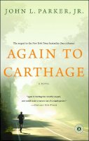 John L. Parker - Again to Carthage: A Novel - 9781439192481 - V9781439192481