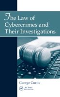 George E. Curtis - The Law Of Cybercrimes And Their Investi - 9781439858318 - V9781439858318