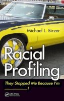 Michael L. Birzer - Racial Profiling: They Stopped Me Because I'm ------------! - 9781439872253 - V9781439872253