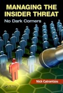 Nick Catrantzos - Managing the Insider Threat: No Dark Corners - 9781439872925 - V9781439872925