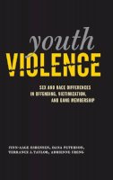 Finn-Aage Esbensen - Youth Violence: Sex and Race Differences in Offending, Victimization, and Gang Membership - 9781439900727 - V9781439900727