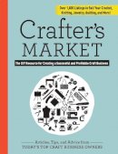 Abigail Patner Glassenberg - Crafter´s Market 2017: The DIY Resource for Creating a Successful and Profitable Craft Business - 9781440246838 - V9781440246838