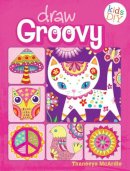 Thaneeya McArdle - Draw Groovy: Groovy Girls Do-It-Yourself Drawing & Coloring Book - 9781440322167 - V9781440322167