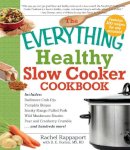 Rachel Rappaport - The Everything Healthy Slow Cooker Cookbook (Everything Series) - 9781440502316 - V9781440502316