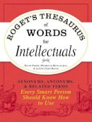 Olsen, David, Bevilacqua, Michelle, Cord Hayes, Justin - Roget's Thesaurus of Words for Intellectuals: Synonyms, Antonyms, and Related Terms Every Smart Person Should Know How to Use - 9781440528989 - V9781440528989