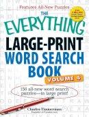 Charles Timmerman - The Everything Large-Print Word Search Book. 150 All-New Word Search Puzzles-in Large Print!.  - 9781440538858 - V9781440538858