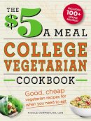 Nicole Cormier - The $5 a Meal College Vegetarian Cookbook - 9781440552670 - V9781440552670