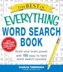 Charles Timmerman - The Best of Everything Word Search Book. Build Your Brain Power with 150 Easy to Hard Word Search Puzzles.  - 9781440558818 - V9781440558818