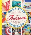 Mike Adamick - Dad's Book of Awesome Projects - 9781440561191 - V9781440561191