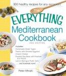 Peter Minaki - The Everything Mediterranean Cookbook: Includes Homemade Greek Yogurt, Risotto with Smoked Eggplant, Chianti Chicken, Roasted Sea Bass with Potatoes ... and hundreds more! (Everything: Cooking) - 9781440568558 - V9781440568558