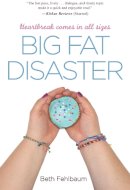 Beth Fehlbaum - Big Fat Disaster - 9781440570483 - V9781440570483