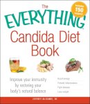 Jeffrey McCombs - The Everything Candida Diet Book: Improve Your Immunity by Restoring Your Body's Natural Balance - 9781440575235 - V9781440575235