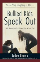 Jodee Blanco - Bullied Kids Speak Out: We Survived--How You Can Too - 9781440579530 - V9781440579530