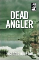 Victoria Houston - Dead Angler: Volume 1 (A Loon Lake Mystery) - 9781440582196 - V9781440582196