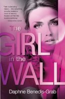 Daphne Benedis-Grab - The Girl In The Wall - 9781440582820 - V9781440582820