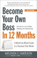 Melinda Emerson - Become Your Own Boss in 12 Months: A Month-by-Month Guide to a Business that Works - 9781440584350 - V9781440584350