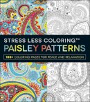 Adams Media - Stress Less Coloring - Paisley Patterns: 100+ Coloring Pages for Peace and Relaxation - 9781440584879 - V9781440584879