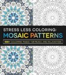 Adams Media - Stress Less Coloring - Mosaic Patterns: 100+ Coloring Pages for Peace and Relaxation - 9781440584909 - V9781440584909