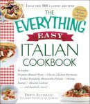 Dawn Altomari - The Everything Easy Italian Cookbook. Includes: * Oregano-Almond Pesto * Classic Chicken Parmesan * Grilled Portobello Mozzarella Polenta * Shrimp Scampi * Anisette Cookies ... and Hundreds More!.  - 9781440585333 - V9781440585333