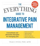 Traci Stein - The Everything Guide to Integrative Pain Management - 9781440589706 - V9781440589706